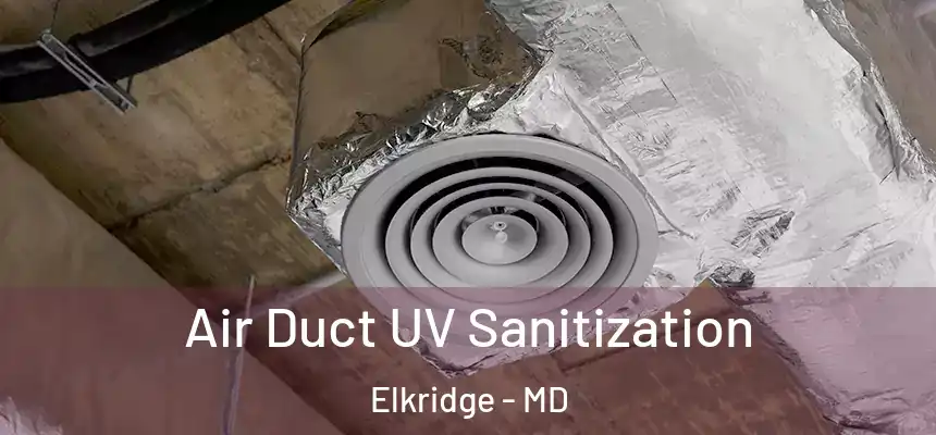  Air Duct UV Sanitization Elkridge - MD