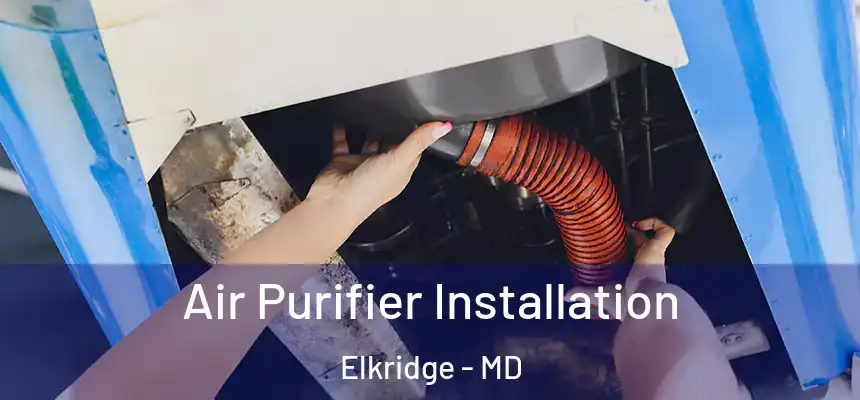  Air Purifier Installation Elkridge - MD
