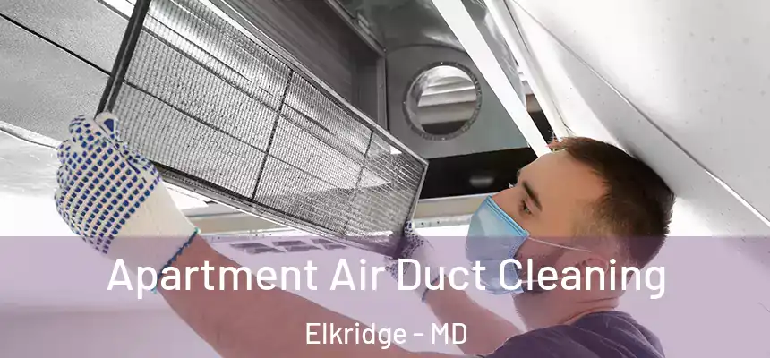  Apartment Air Duct Cleaning Elkridge - MD