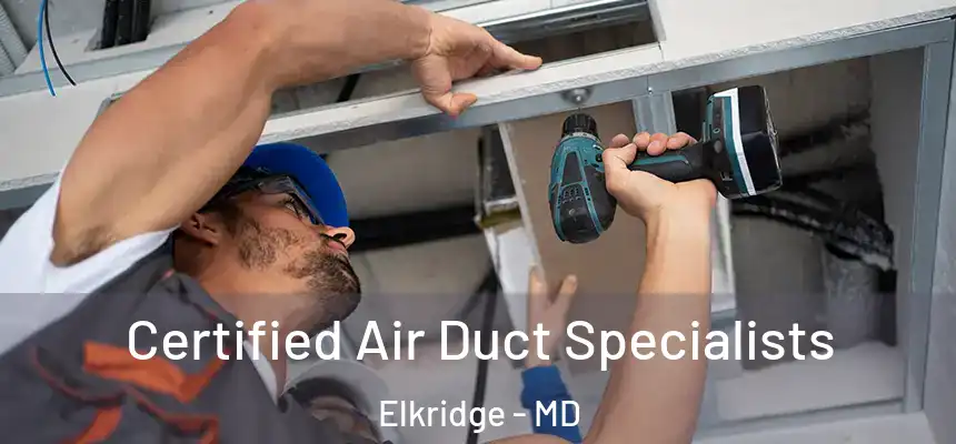  Certified Air Duct Specialists Elkridge - MD