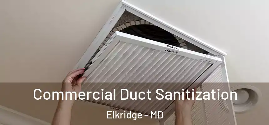  Commercial Duct Sanitization Elkridge - MD