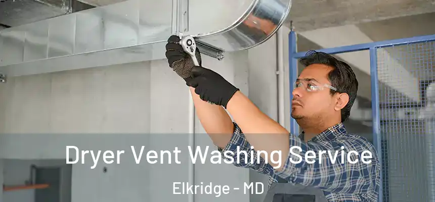  Dryer Vent Washing Service Elkridge - MD