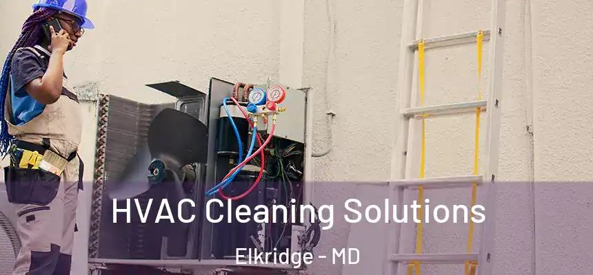  HVAC Cleaning Solutions Elkridge - MD